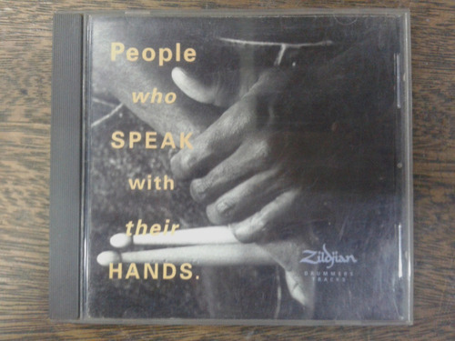 People Who Speak With Their Hands * Zildjian * Cd Original 