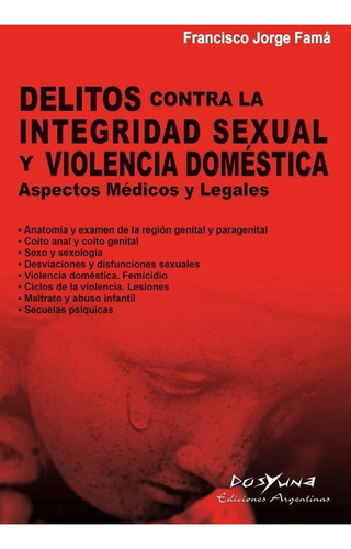 Delitos Contra La Integridad Sexual Y Violencia Domestica