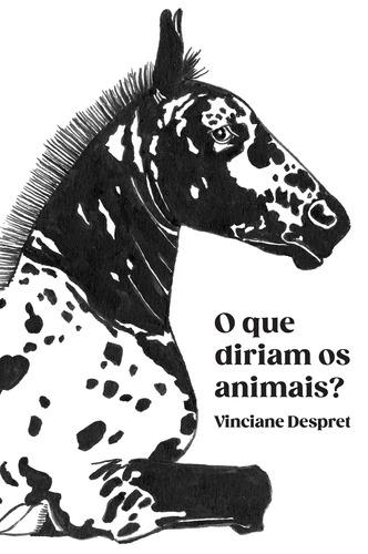 Que diriam os animais?: Fábulas científicas, de Despret, Vinciane. Ubu Editora Ltda ME,La Découverte, capa mole em português, 2021