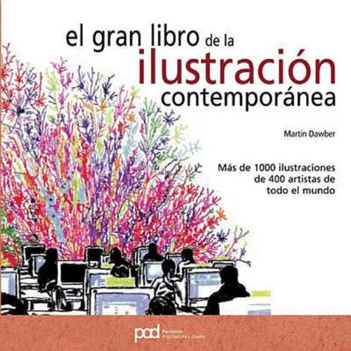 El Gran Libro De La Ilustración Contemporánea Martin Dawber