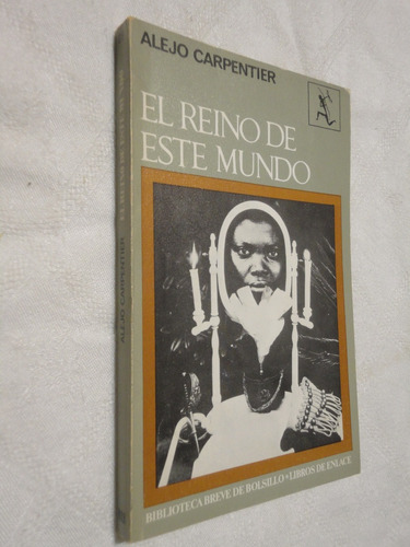 El Reino De Este Mundo- Alejo Carpentier