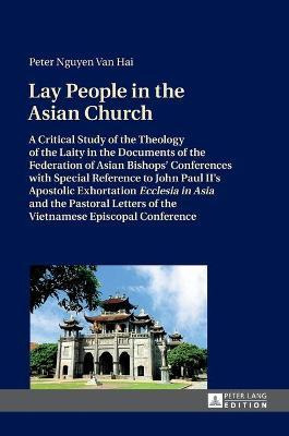 Libro Lay People In The Asian Church - Peter Nguyen Van Hai