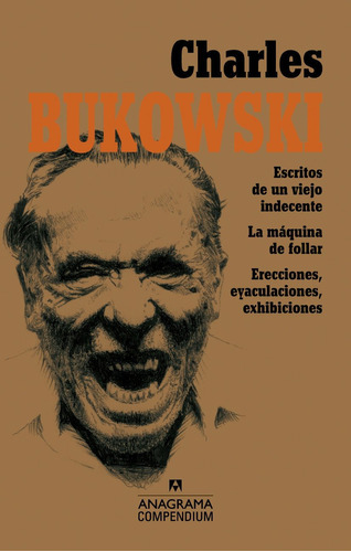 Libro: Escritos De Un Viejo Indecente / Charles Bukowski