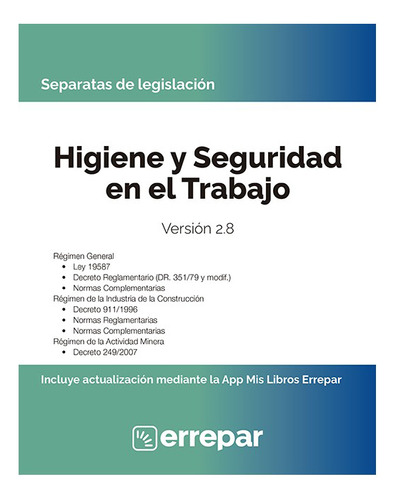 Higiene Y Seguridad En El Trabajo Ley 19587 - Ed 2.8 - 2023, De Errepar - R. Parada., Vol. 22 X 17 Cm. Editorial Errepar, Tapa Blanda, Edición 2.8 En Español, 2023