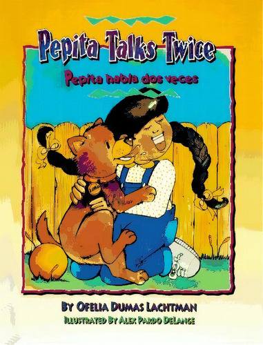 Pepita Talks Twice/pepita Habla Dos Veces (english And Span, De Ofelia Dumas Lachtman. Editorial Arte Publico Press, Tapa Dura En Inglés, 1995