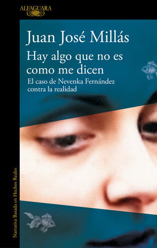 Libro Hay Algo Que No Es Como Me Dicen De Millas, Juan Jose
