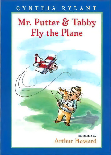 Mr. Putter And Tabby Fly The Plane, De Cynthia Rylant. Editorial Harcourt Childrens Books, Tapa Blanda En Inglés