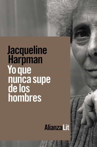 Yo Que Nunca Supe De Los Hombres, De Jacqueline Harpman. Alianza Editorial En Español