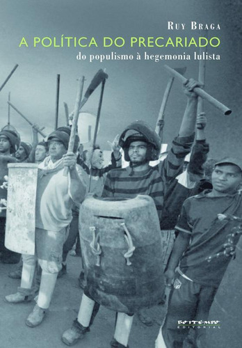 Livro Politica Do Precariado, A - Do Populismo