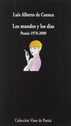 Libro Los Mundos Y Los Días Poesía 1970 2009de Cuenca Luis