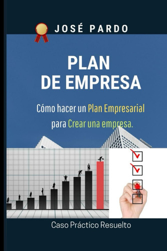 Libro: Plan De Empresa: Cómo Hacer Un Plan Empresarial Para 