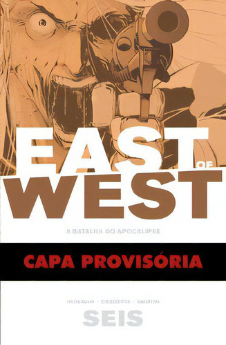 East Of West - A Batalha Do Apocalipse: Vol. 6, De Hickman, Jonathan. Editora Devir Livraria Em Português