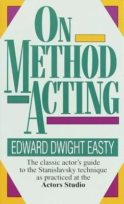 On Method Acting  The Classic Actors Guide To The Staaqwe