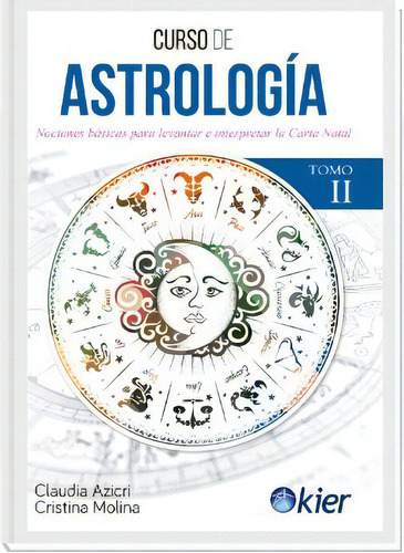 Curso De Astrologia Tomo Ii, De Claudia Azicri. Editorial Kier España S.l., Tapa Blanda En Español