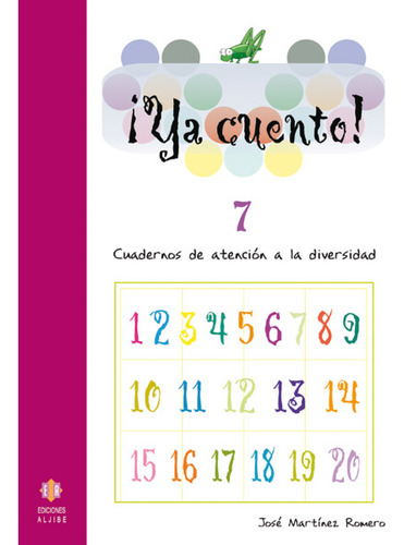 Ya Cuento 7 Numeros 09 - Atencion A La Diversi - Martinez Ro