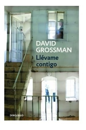 Libro Llevame Contigo (contemporanea) De Grossman David
