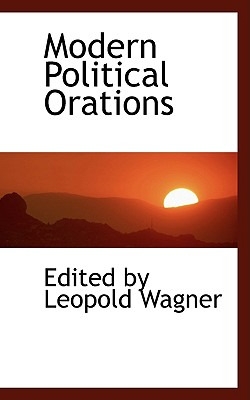 Libro Modern Political Orations - By Leopold Wagner, Edited