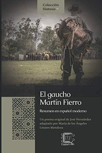 Libro: El Gaucho Martín Fierro: Resumen En Español Moderno