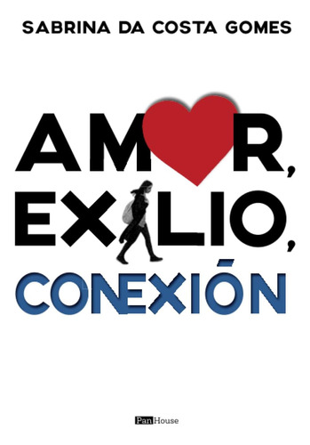 Libro: Amor, Exilio, Conexion (spanish Edition)