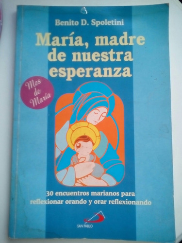 Maria, Madre De Nuestra Esperanza De Benito Spoletini