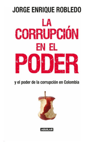 Libro La Corrupción Del Poder