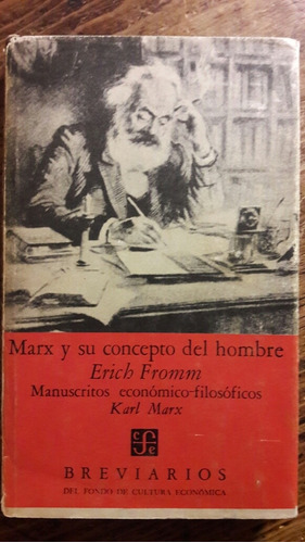Marx Y El Concepto Del Hombre  Fromm Erich   L5