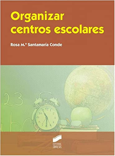 Libro Organizar Centros Escolares De Rosa María Santamaría C