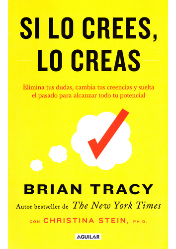 Si Lo Crees, Lo Creas / Brian Tracy