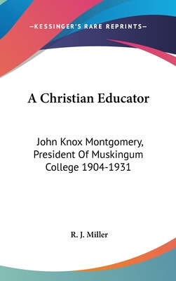 Libro A Christian Educator: John Knox Montgomery, Preside...