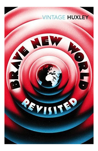 Brave New World Revisited Huxley, Aldous Random House Uk