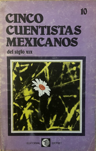 Cinco Cuentistas Mexicanos Del Siglo Xix, Galván, Prieto (Reacondicionado)