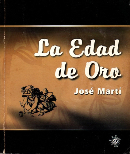 La Edad De Oro - José Martí