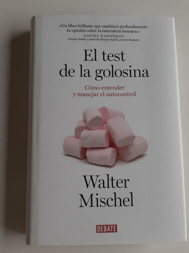 Libro.  El Test De La Golosina  - Walter Mischel.