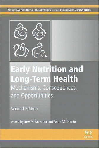 Early Nutrition And Long-term Health, De Jose M Saavedra. Editorial Elsevier Science Publishing Co Inc, Tapa Blanda En Inglés