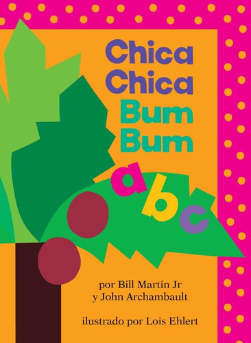 Libro: Chica Chica Bum Bum Abc (chicka Chicka Abc) (spanish 