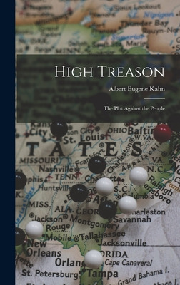 Libro High Treason; The Plot Against The People - Kahn, A...