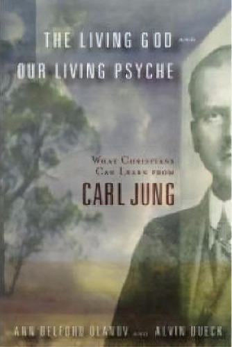 The Living God And Our Living Psyche, De Ann Ulanov. Editorial William B Eerdmans Publishing Co, Tapa Blanda En Inglés