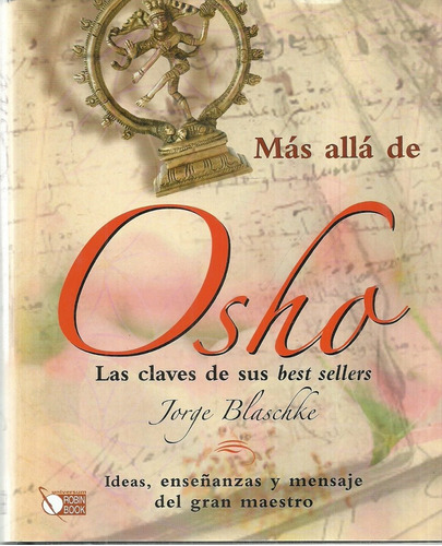 Más Allá De Osho. Las Claves De Sus Best Sellers.j. Blaschke