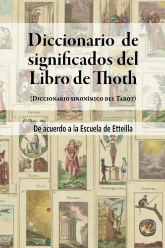 Diccionario De Significados Del Libro De Thoth: -diccionario