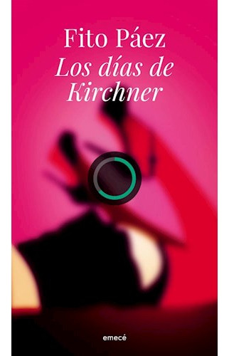 Libro Dias De Kirchner (rustica) De Paez Fito
