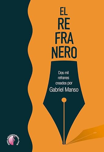 El Refranero Dos Mil Refranes Creados Por Gabriel Manso - Ma