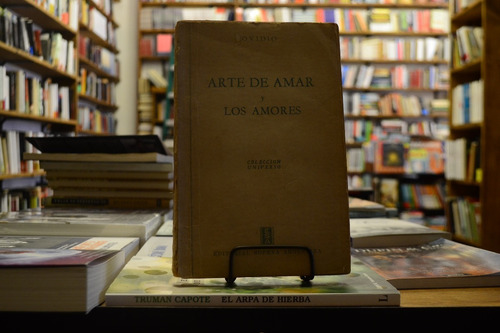 Arte De Amar Y Los Amores. Ovidio. (Usado)