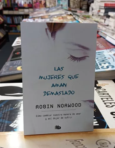 LAS MUJERES QUE AMAN DEMASIADO   Librería Colombiana