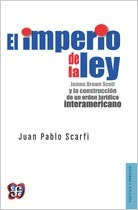 Imperio De La Ley James Brown Scott Y La Construccion De Un 