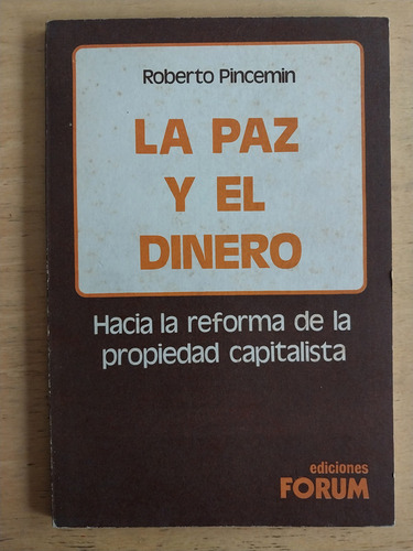 Pincemin, Roberto - La Paz Y El Dinero.