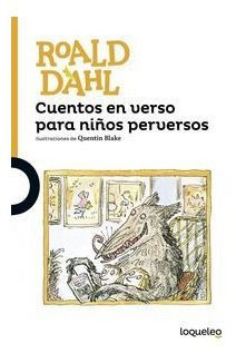 Cuentos En Verso Para Niños Perversos - Dahl,roald