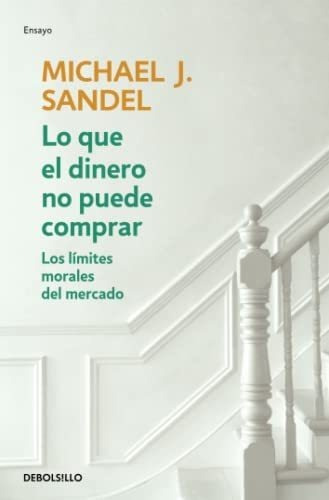 Libro: Lo Que Dinero No Puede Comprar / What Money Canøt