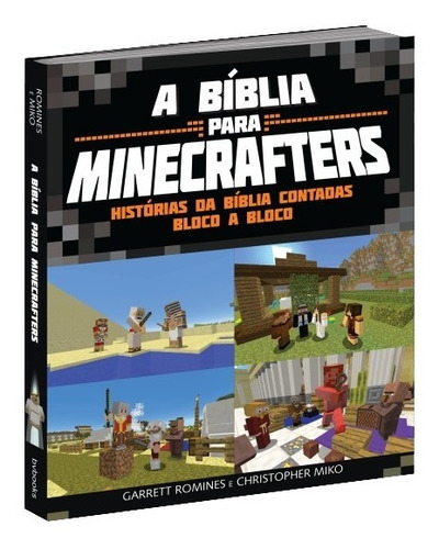 A Bíblia Para Minecrafters, de Garrett Rominies e Christopher Miko. Editora BVBooks, capa dura em português, 2016