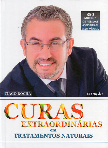 Livro Curas Extraordinárias - Tiago Rocha - Frete Grátis