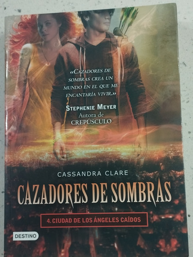 Cazadores De Sombras 4. Ciudad De Los Angeles Caidos